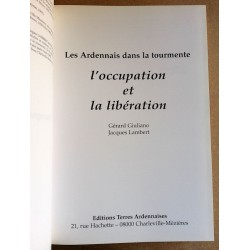 Gérard Giuliano et Jacques Lambert - Les Ardennais dans la tourmente : L'occupation et la libération