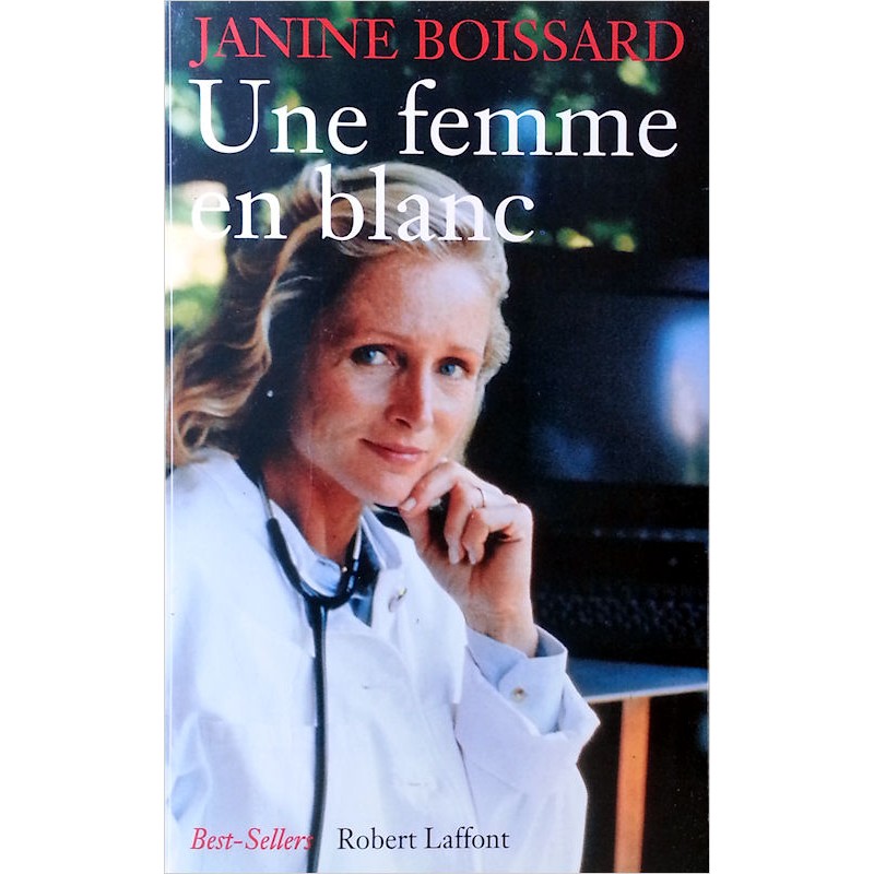 Janine Boissard - Une femme en blanc