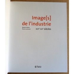 Robert Belot & Pierre Lamard - Image[s] de l'industrie, XIXe-XXe siècles