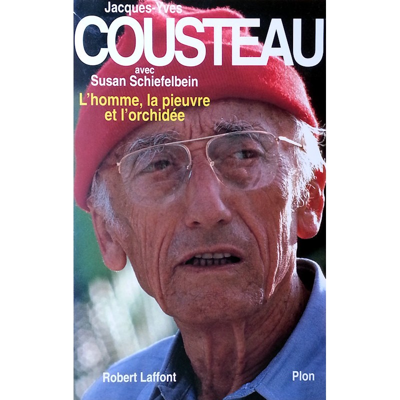 Jacques-Yves Cousteau & Susan Schiefelbein - L'homme, la pieuvre et l'orchidée