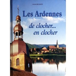André Meunier - Les Ardennes, de clocher... en clocher