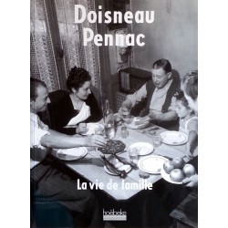 Robert Doisneau & Daniel Pennac - La vie de famille