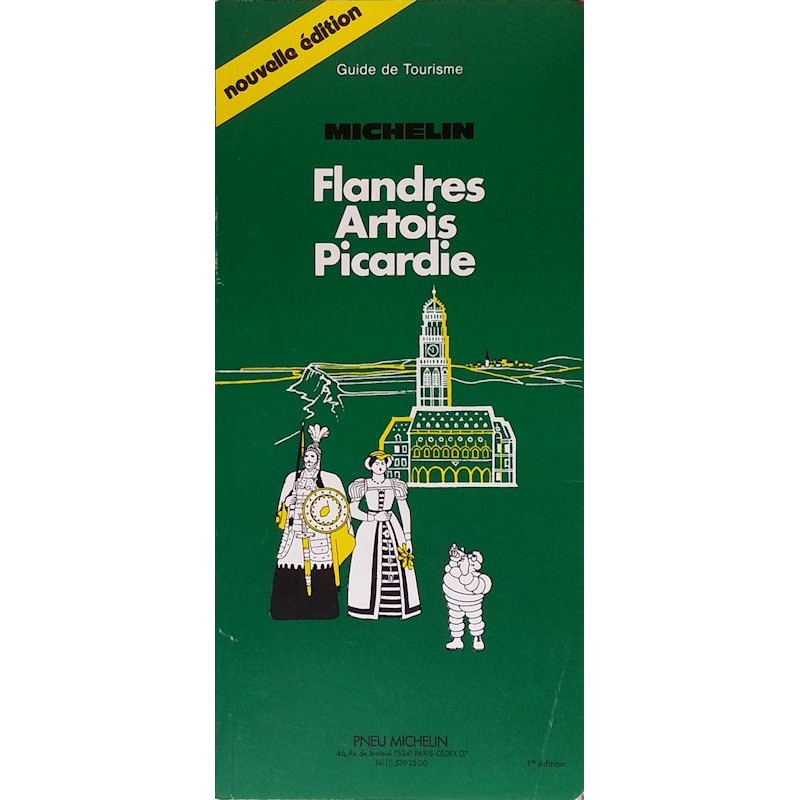Guide de tourisme Michelin : Flandres Artois Picardie