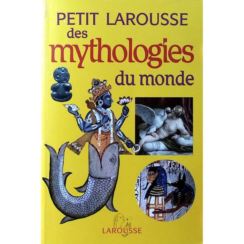 Collectif - Petit Larousse des mythologies du monde