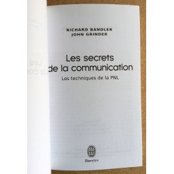 Richard Bandler & John Grinder - Les secrets de la communication : Les techniques de la PNL