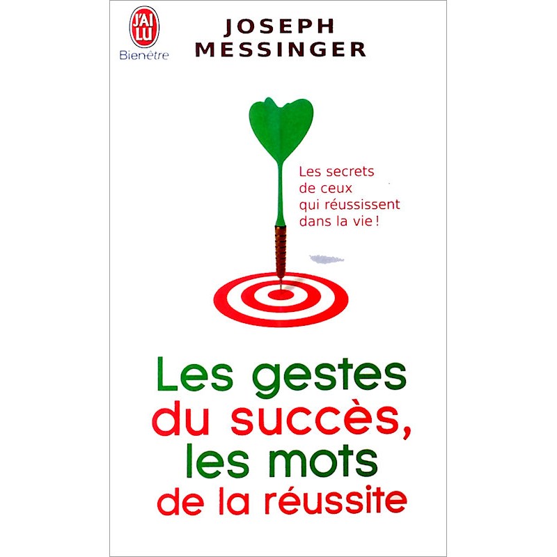 Joseph Messinger - Les gestes du succès, les mots de la réussite