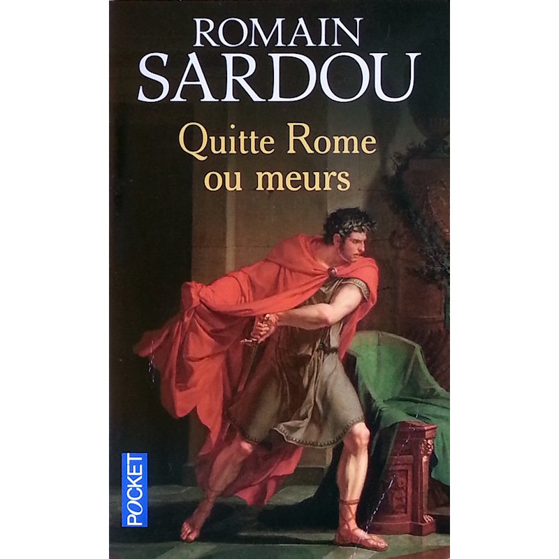 Romain Sardou - Quitte Rome ou meurs