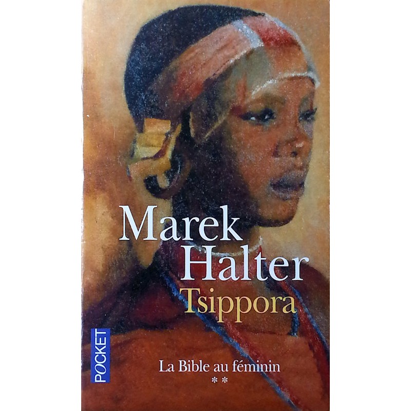 Marek Halter - La Bible au féminin, Tome 2 : Tsippora