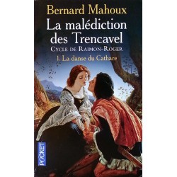Bernard Mahoux - La malédiction des Trencavel, Tome 1 : La danse du Cathare