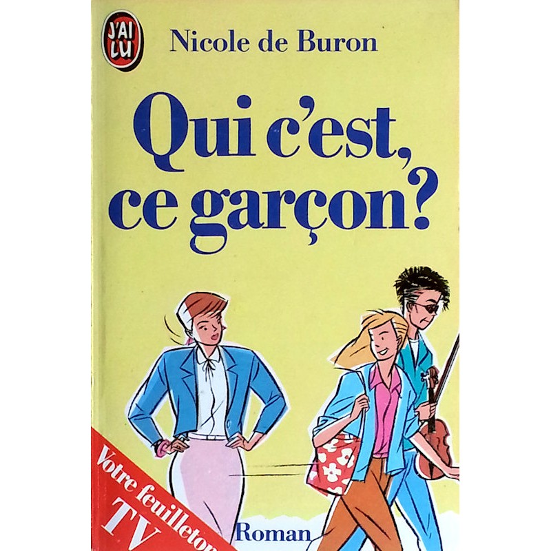 Nicole de Buron - C'est qui ce garçon ?