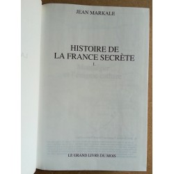 Jean Markale - Histoire de la France secrète, Tome 1