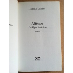 Mireille Calmel - Aliénor, Tome 1 : Le règne des Lions