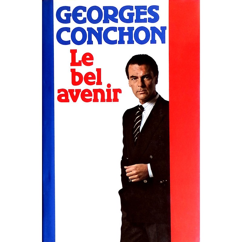 Georges Conchon - Le bel avenir