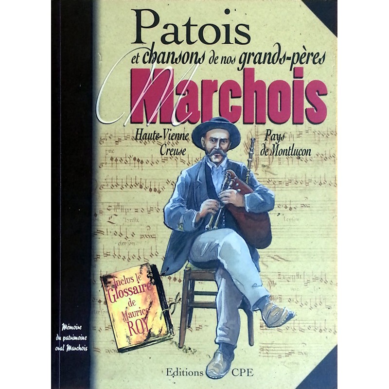 Collectif - Patois et chansons de nos grands-pères Marchois