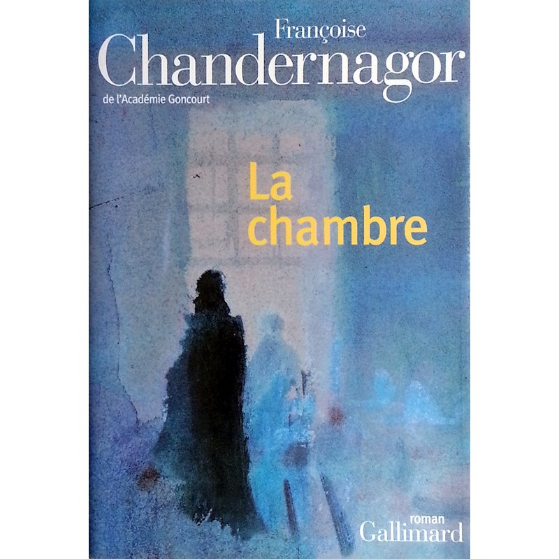 Françoise Chandernagor - La chambre