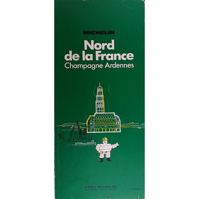 Guide de tourisme Michelin : Nord de la France, Champagne Ardennes