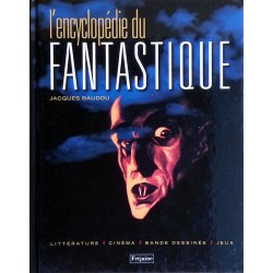 Jacques Baudou - L'Encyclopédie du Fantastique
