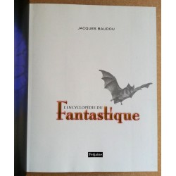 Jacques Baudou - L'Encyclopédie du Fantastique