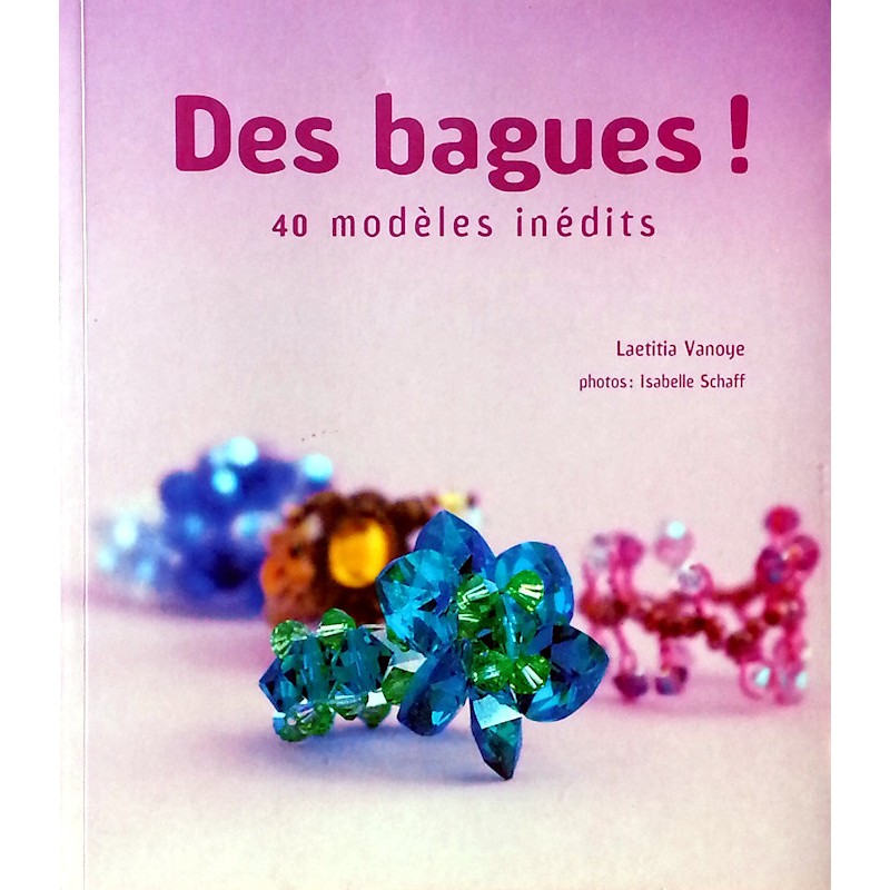 Laetitia Vanoye - Des bagues ! 40 modèles inédits