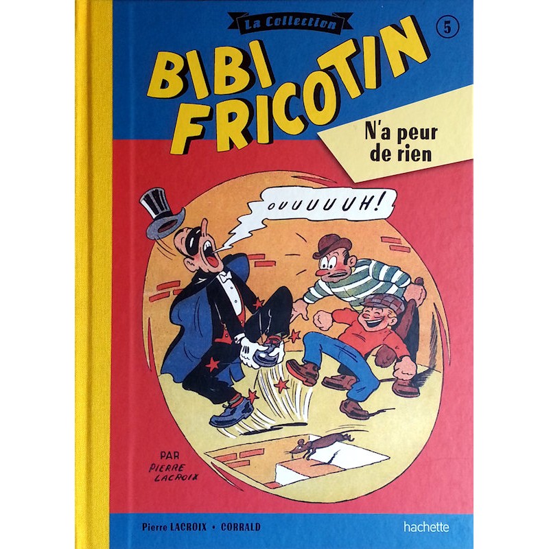 Pierre Lacroix & Corrald - Bibi Fricotin, Tome 5 : Bibi Fricotin n'a peur de rien