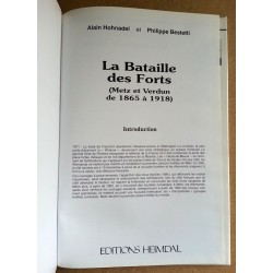 Alain Hohnadel & Philippe Bestetti - La Bataille des Forts (Metz et Verdun de 1865 à 1918)