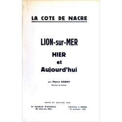 Pierre Cogny - Lion-sur-Mer, hier et aujourd'hui