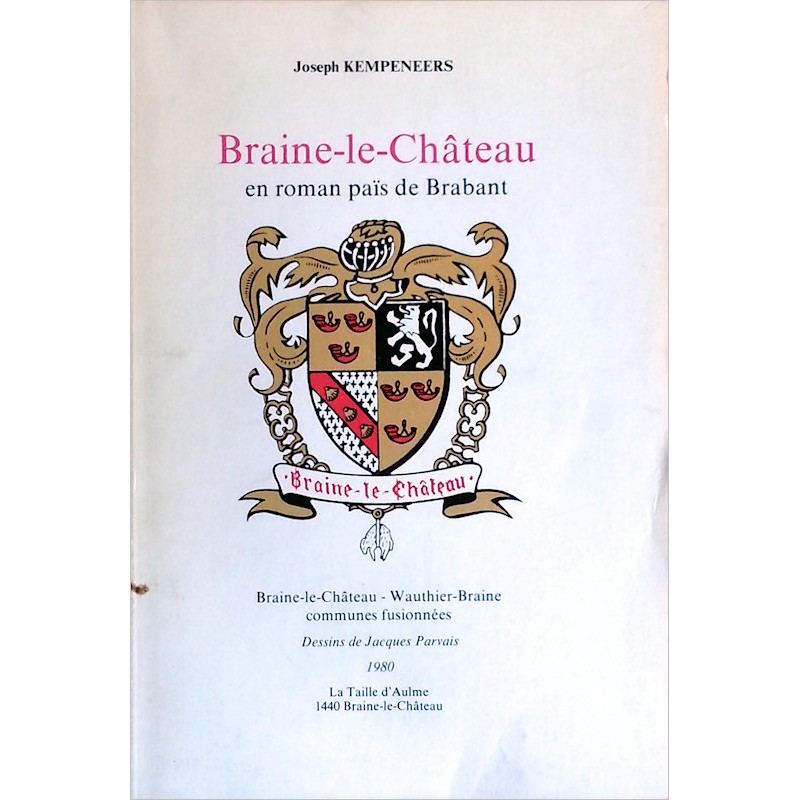 Joseph Kempeneers - Braine-le-Château en roman païs de Brabant