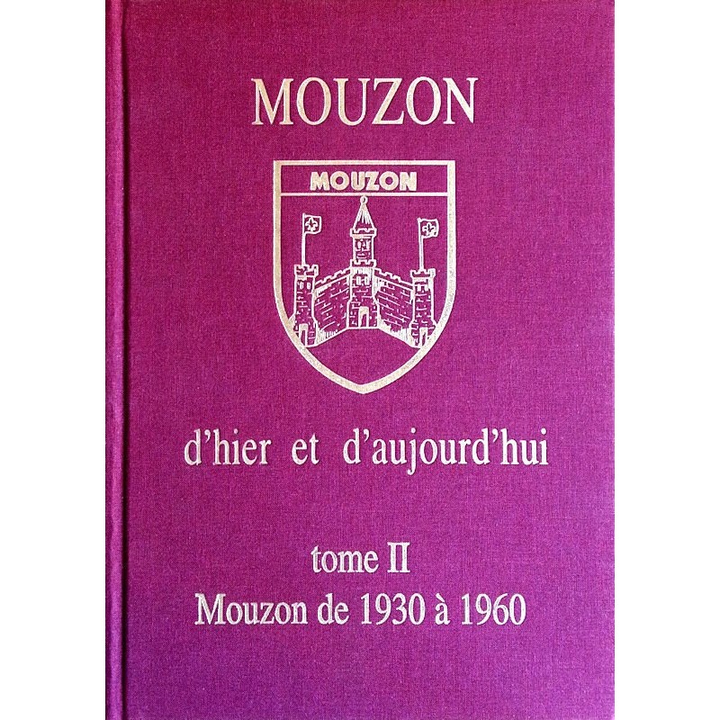 Collectif - Mouzon d'hier et d'aujourd'hui, Tome 2 : de 1930 à 1960