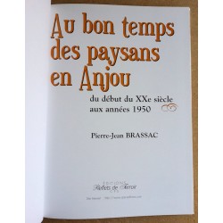 Pierre-Jean Brassac - Au bon temps des paysans en Anjou du XXe siècle aux années 1950