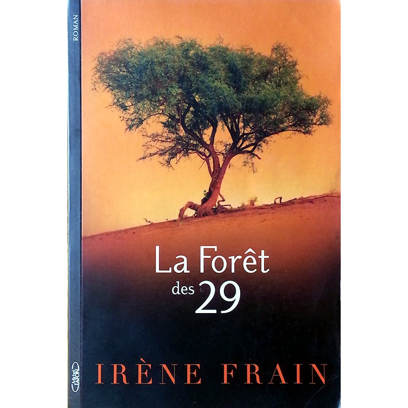 Irène Frain - La forêt des vingt-neuf