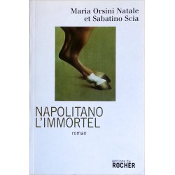 Maria Orsini Natale & Sabatino Scia - Napolitano l'immortel
