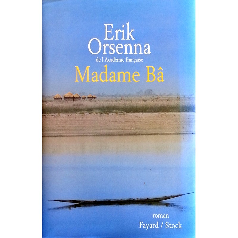 Erik Orsenna - Madame Bâ