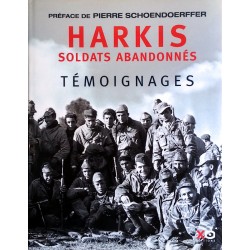 Collectif - Harkis, soldats abandonnés : Témoignages