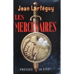 Jean Lartéguy - Les mercenaires