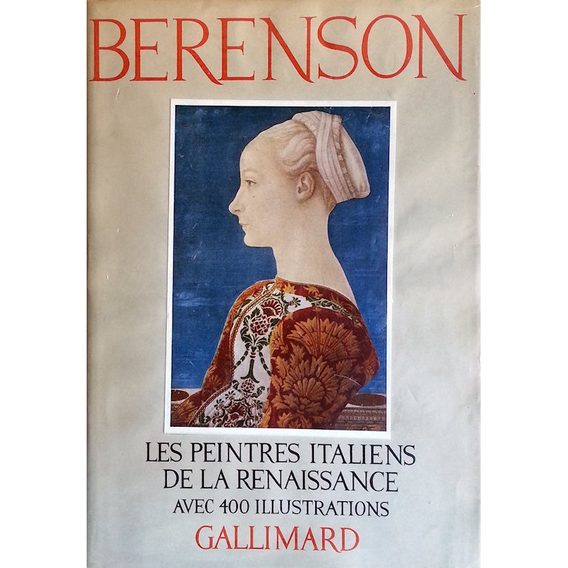 Bernard Berenson - Les peintres italiens de la renaissance avec 400 illustrations