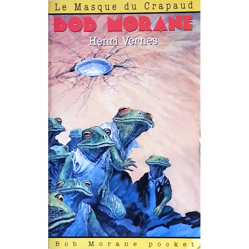 Henri Vernes - Bob Morane : Le Masque du Crapaud