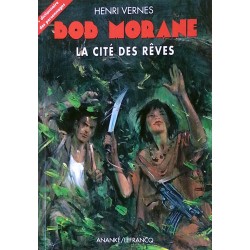 Henri Vernes - Bob Morane : La cité des rêves