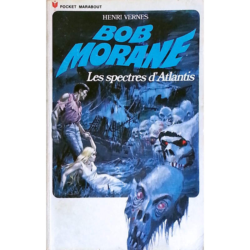 Henri Vernes - Bob Morane : Les spectres d'Atlantis
