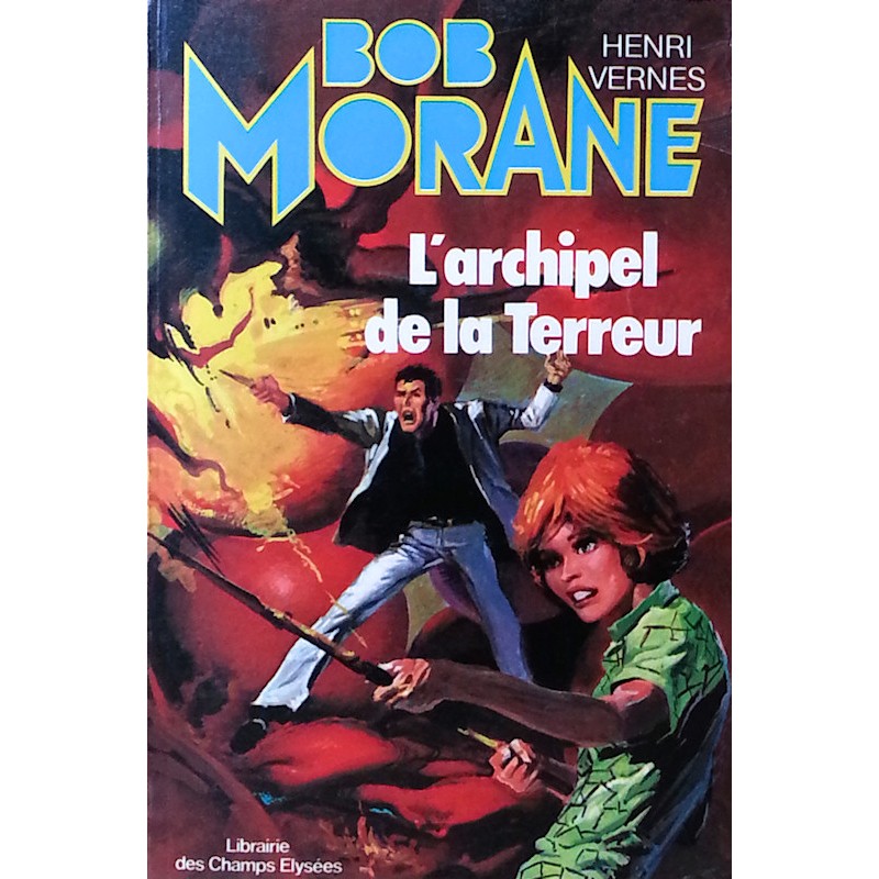 Henri Vernes - Bob Morane : L'archipel de la terreur