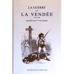 Comtesse de La Bouëre - La guerre de la Vendée 1793-1796 : Mémoires inédits
