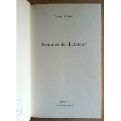 Diane Ducret - Femmes de dictateur