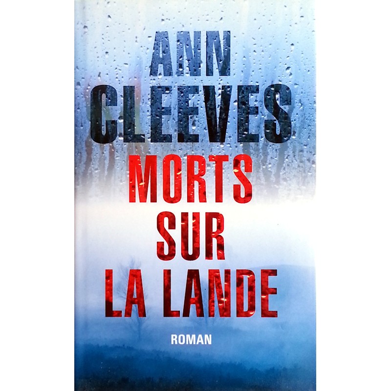 Ann Cleeves - Morts sur la lande