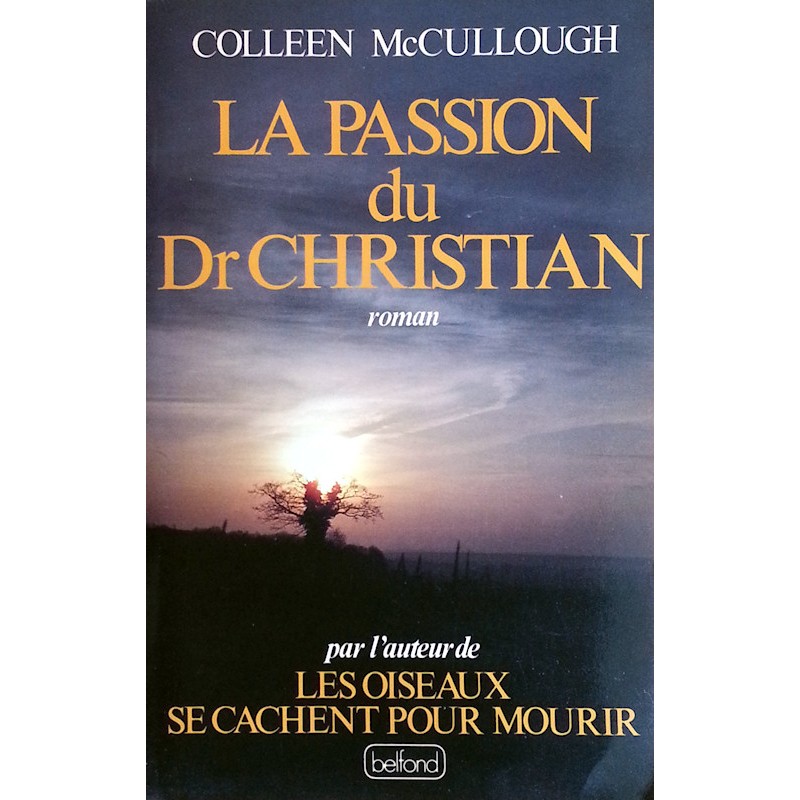 Colleen McCullough - La passion du Dr Christian