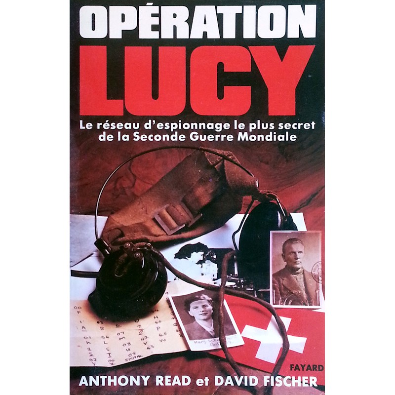 Anthony Read & David Fisher - Opération Lucy : Le réseau d'espionnage le plus secret de la Seconde Guerre mondiale