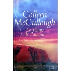 Colleen McCullough - Le temps de l'amour