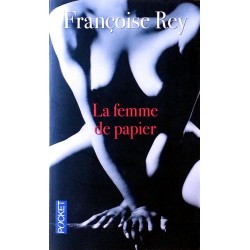 Françoise Rey - La femme de papier