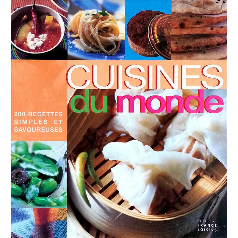 Valérie Lhomme & Sophie Brissaud  - Cuisines du monde : 200 recettes simples et savoureuses