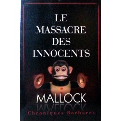 Mallock - Chroniques barbares : Le massacre des innocents