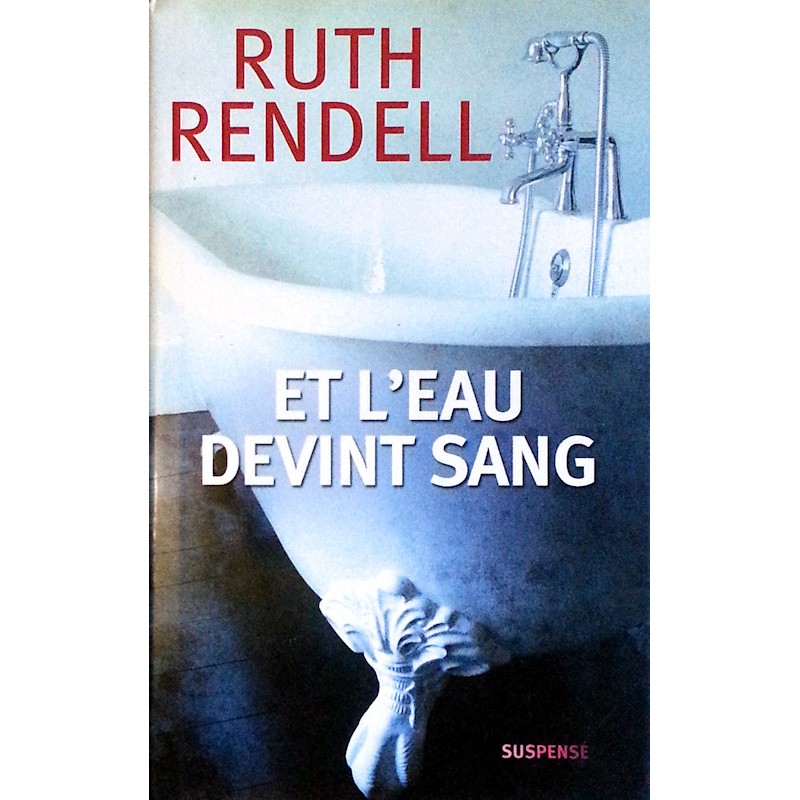 Ruth Rendell - Et l'eau devint sang
