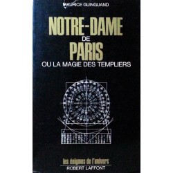 Maurice Guinguand & Béatrice Lanne - Notre-Dame de Paris ou la magie des templiers